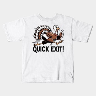 Quick Exit- Thanksgiving Kids T-Shirt